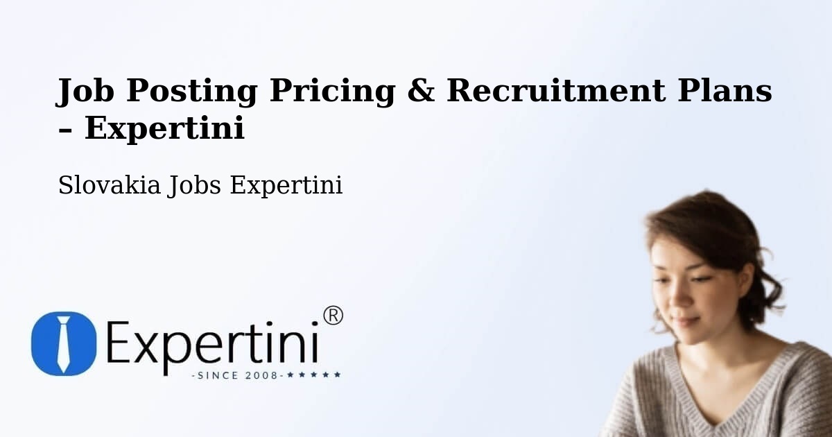 Job Posting Pricing & Recruitment Plans – Poprad - Poprad, Slovakia Jobs Expertini