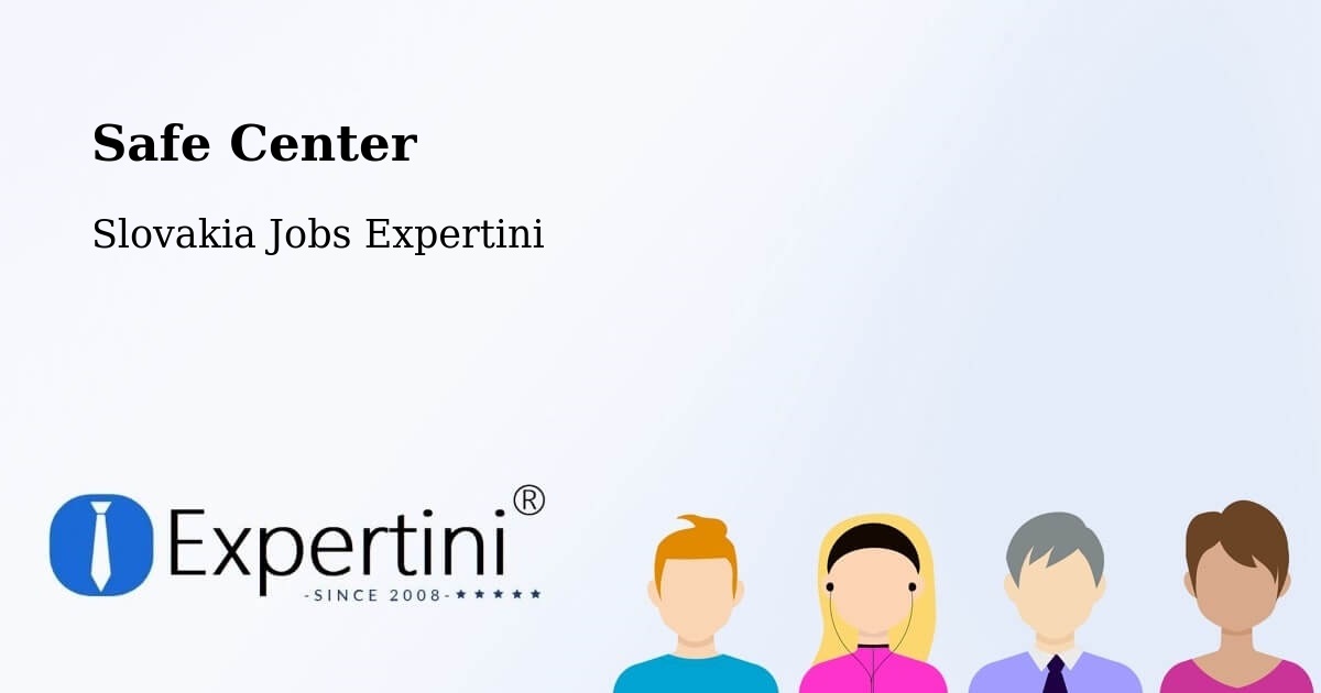 Safety Center – Poprad - Slovakia Jobs Expertini